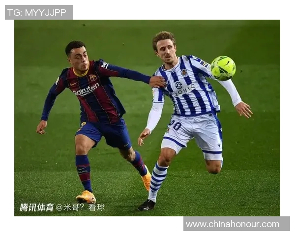 巴塞罗那与皇家社会精彩对决视频直播全程回顾与分析